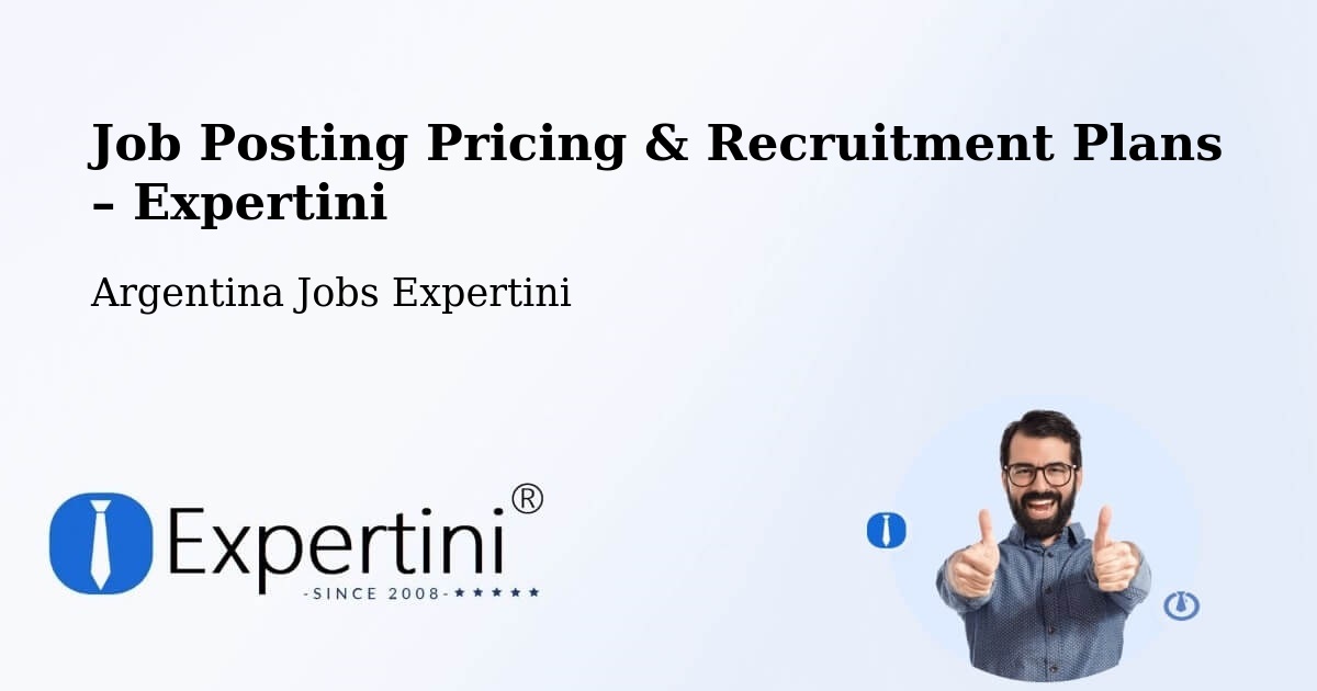 Job Posting Pricing & Recruitment Plans – Sastre - Sastre, Argentina Jobs Expertini